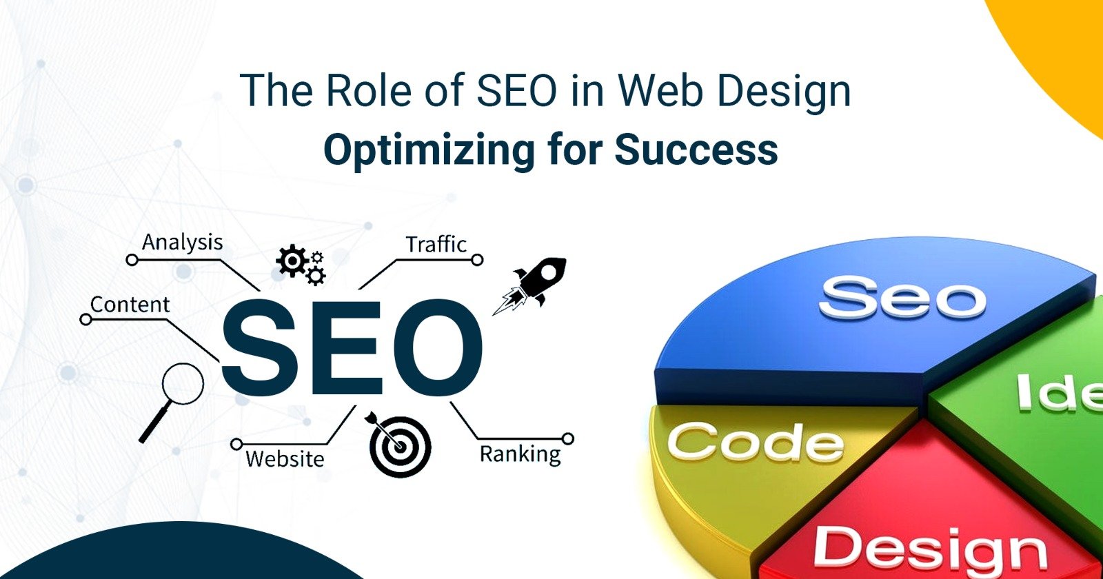 The Role of SEO in Web Design: Optimizing for Success